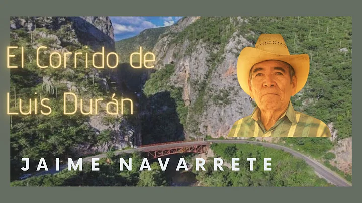 El corrido de Luis Durn -  Jaime Navarrete