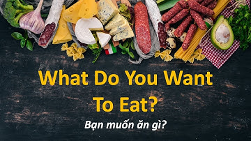 What Do You Want To Eat?