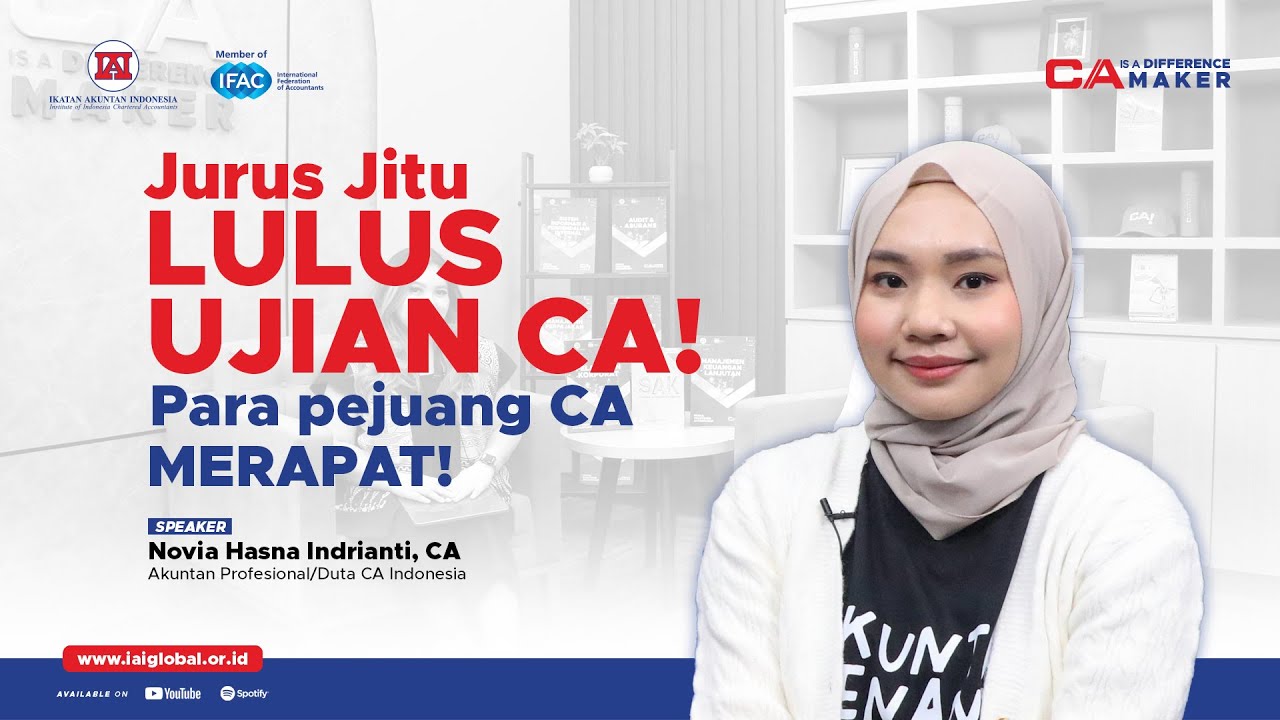 IAI Podcast: JURUS JITU LULUS UJIAN CA: PEJUANG CA AYOO MERAPAT!!!!