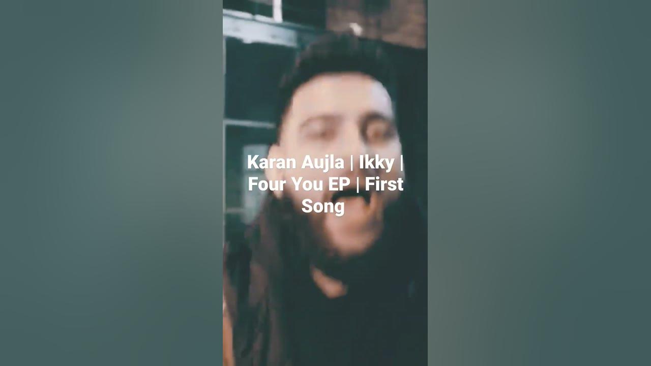 vvs-karan-aujla-ikky-four-you-ep-first-song-latest-punjabi