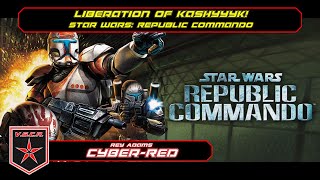 Liberation of Kashyyyk! (Star Wars: Republic Commando Stream 4)