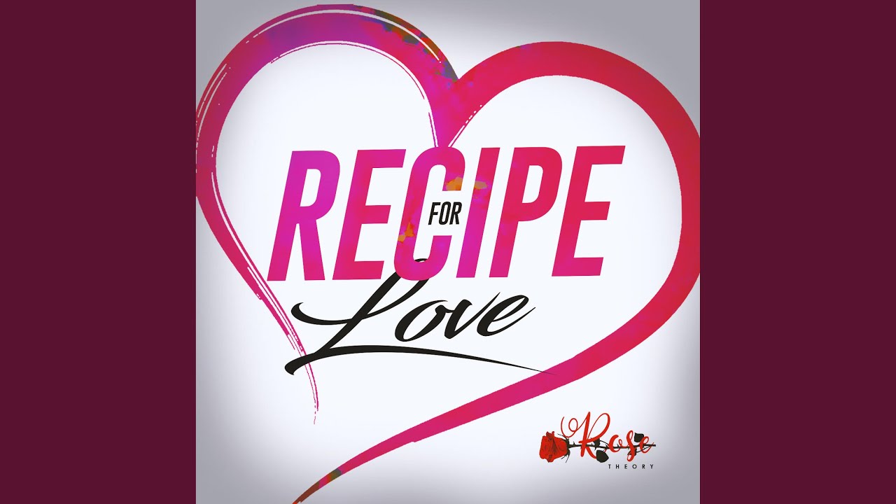 Recipe for Love - YouTube