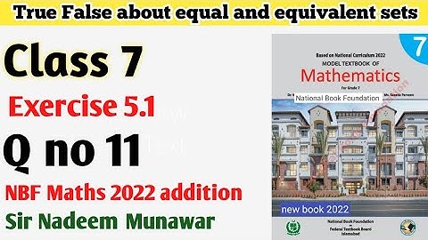 Class 7 Exercise 5.1 Q no 11 NBF Maths Ex 5.1 Federal  Maths Equal  sets Sir Nadeem Munawar