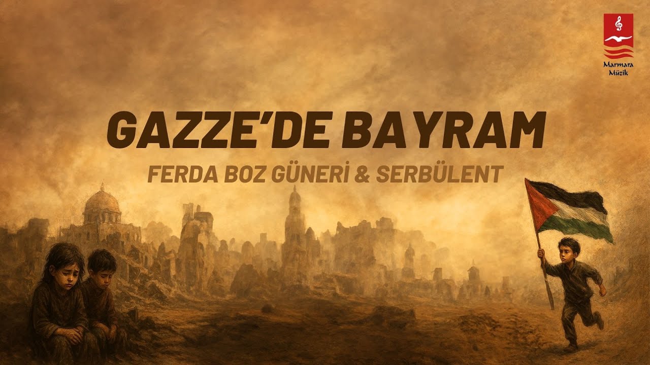 Ferda Boz Güneri & Serbülent "Gazze'de Bayram"