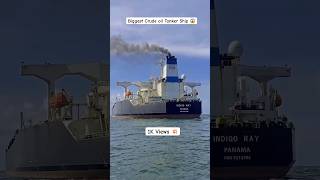 INDIGO RAY 🚨| Crude Oil Tanker 😱 #crudeoil #tankership#biggestship#shipvideo#oiltanker #ships #sea