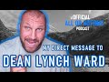 MY DIRECT MESSAGE TO DEAN LYNCH WARD / DECCA HEGGIE 🤜
