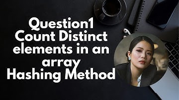 count Distinct Element in an array Hashing Method