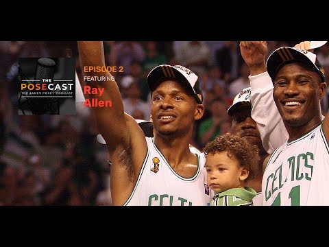 NBA Hall of Famer Ray Allen joins James Posey on The Posecast!