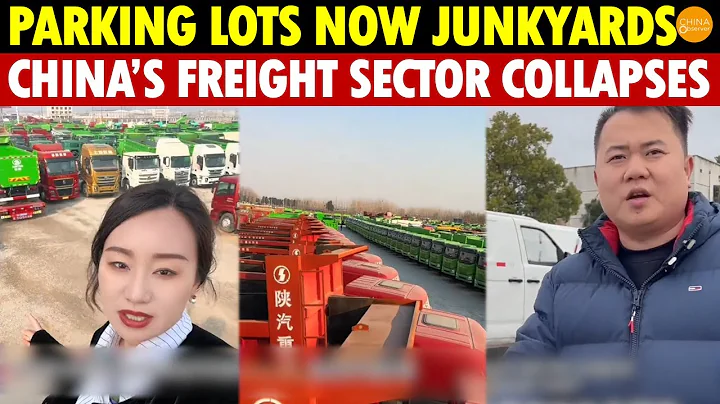 Parking Lots Turn Into Junkyards, Thousands of Trucks Idle! China’s Freight Industry Collapses