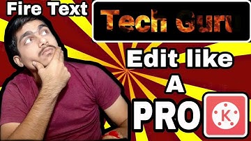 fire text effect in kinemaster | video on Channel now