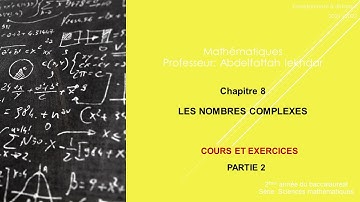 LES NOMBRES COMPLEXES: Cours et exercices: Partie 2