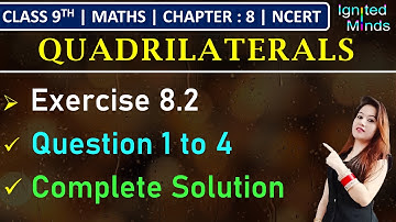 Class 9th Maths | Exercise 8.2 (Q1 to Q4) | Chapter 8 - Quadrilaterals | NCERT