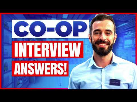 CO-OP INTERVIEW QUESTIONS & ANSWERS (Co-op Team Member, Team Leader Job Interview Questions!)