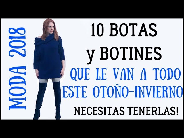 Botas & Botines Otoño invierno 2018 para Mujer YouTube