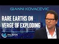 Gianni Kovacevic: Rare Earths on Verge of Exploding