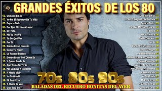 Grandes Exitos De Los 80 y 90 - Las Mejores Canciones Baladas Romanticas De Los 80 y 90