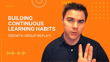 Building Continuous learning habits
