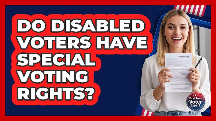 Do Disabled Voters Have Special Voting Rights?