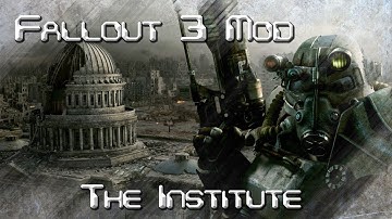 [Fallout3] The Institute Quest Mod - Part 2
