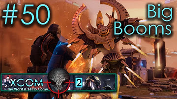 #50 Big Booms - Embers of Liberty - Xcom 2 Legend Ironman