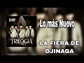 La Fiera De Ojinaga (Nuevo Álbum) 2023