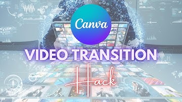 Canva Video Transition Hack