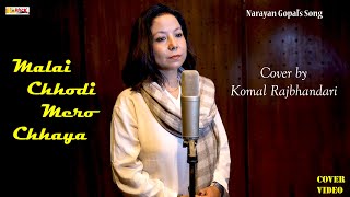 Song : Malai Chhodi Mero Chhaya / Cover by Komal Rajbhandari