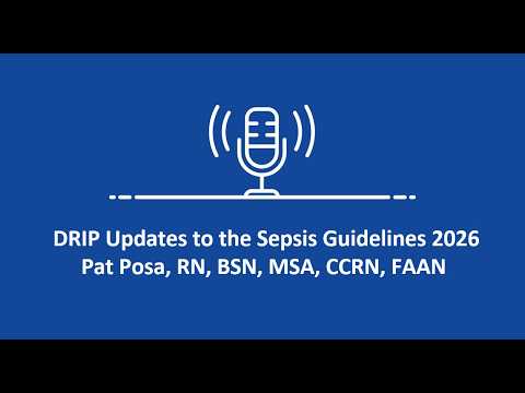 DRIP Podcast Episode 11: Updates to Sepsis Guidelines 2026