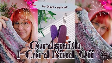 Cordsmith I-Cord Bind Off Tutorial #knitting #icord #icordbindoff