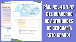 Pags 45 46 Y 47 Del Cuaderno De Actividades De Geografia Sexto Grado Youtube