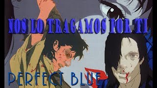 ¿Qué harías por 15 minutos de fama? | PERFECT BLUE | Nos Lo Tragamos Por Ti #10