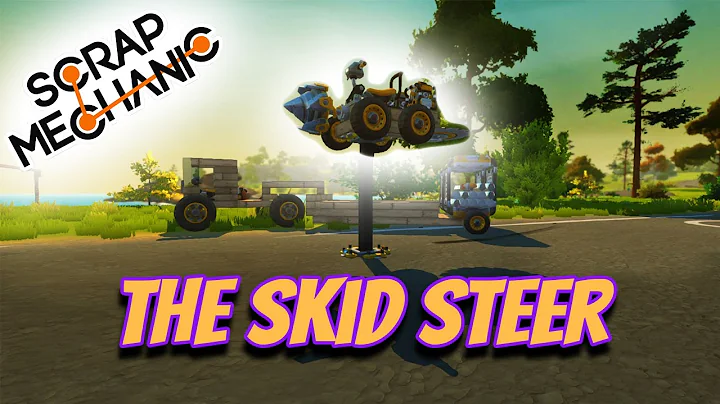 The Skid Steer - Scrap Mechanic Survival (Series 1 - Episode 5)