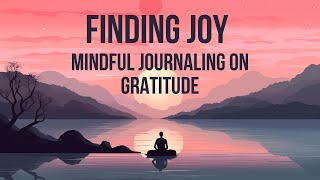 Finding Joy: Mindful Journaling Session on Gratitude Profile