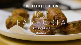 Farfuria lui Exarhu - Chifteluțe cu ton