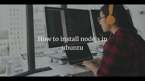 How to install nodejs in ubuntu