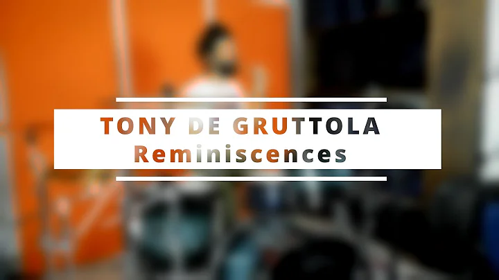 TONY DE GRUTTOLA - Reminiscences - Drum Cover by M...