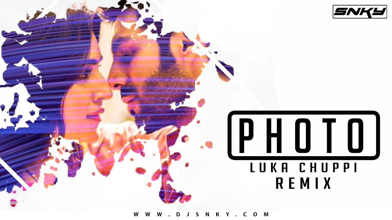 PHOTO Luka Chuppi   DJ SNKY Remix  2019 Best Romantic Song  Love Song