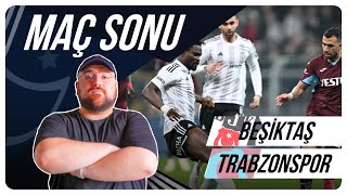 Beşiktaş - Trabzonspor | Maç Sonu Değerlendirmesi