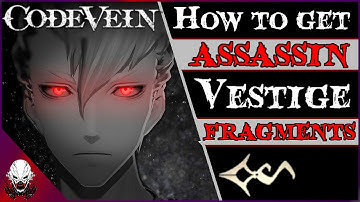 [CV] Ȼøđɇ Vɇɨn: Where To Find All Assassin Vestige Fragments (Guide)
