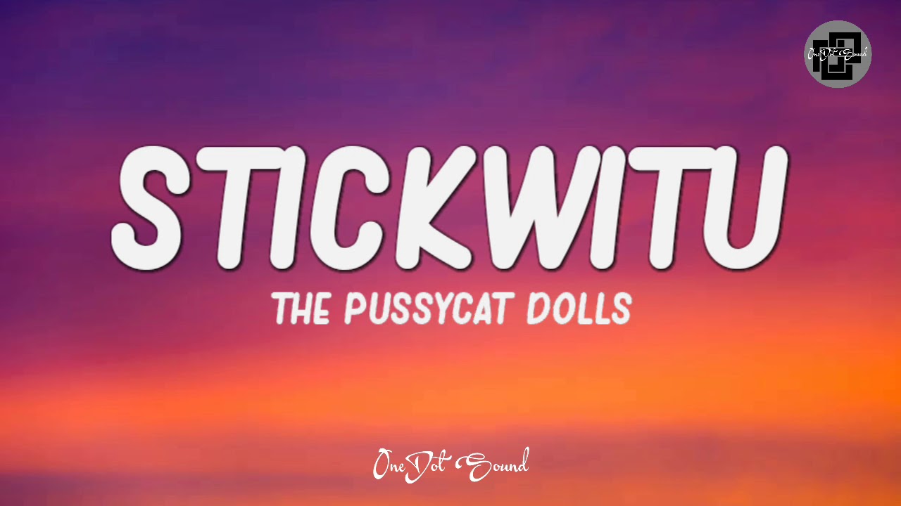 Stickwitu Pussy Cat Dolls Lyrics