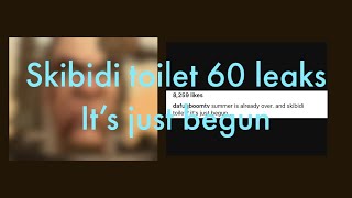 Skibidi toilet 60 leaks it's only begun #skibiditoilet