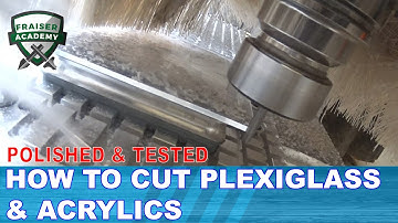 How to Cut Plexiglass & Acrylics with CNC | Scientific & Polished Method