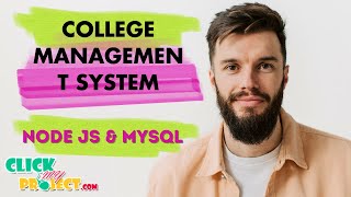 NodeJS Project - College Management System using nodejs - ClickMyProject