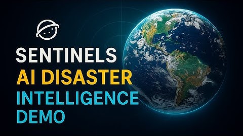 SENTINELS – AI Powered Multimodal Disaster Intelligence System | Official Demo