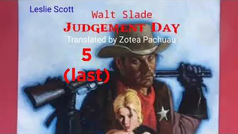 JUDGEMENT DAY - 5 (last) | Western fiction by Leslie Scott | Translator : Zotea Pachuau