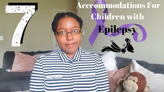 Accommodations For Children With Epilepsy| How To Help A Child With Epilepsy At School| Epilepsy