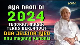 Aya Naon Di Tahun 2024 Dua Penggede Iyeu Anu Megang Kendali | Abuya Kh Uci Turtusi Cilongok