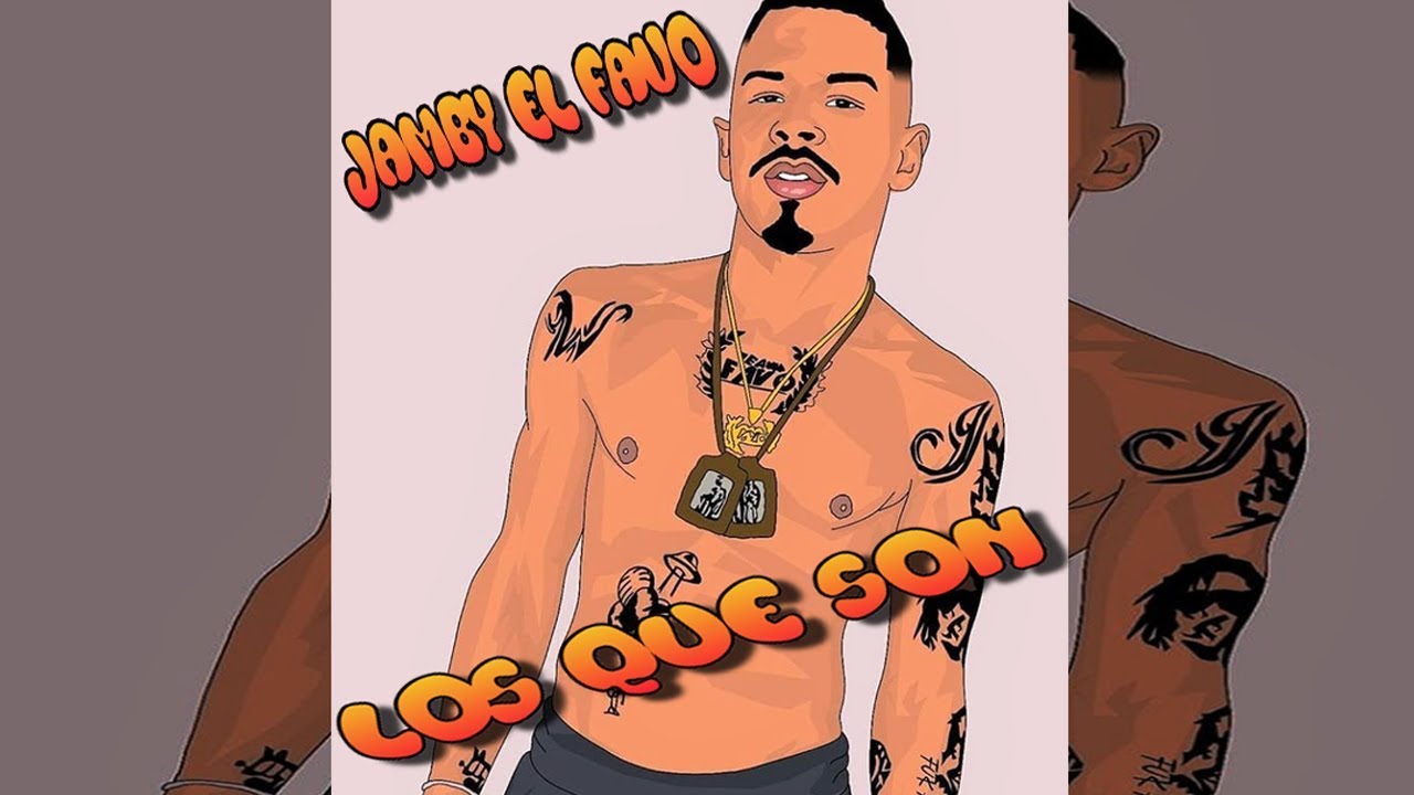 Los Que Son - Jamby El Favo | Letra - YouTube