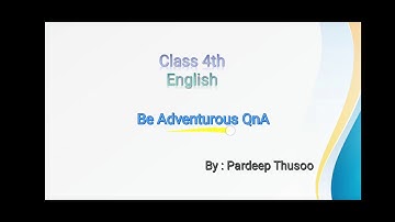 Be Adventurous QnA (Part 2) Class 4th English Tulip Series JKBOSE