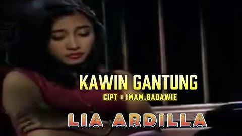 KAWIN GANTUNG / LIA ARDILLA